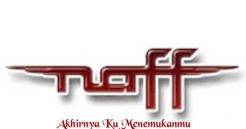 Chord dan Lirik Naff Akhirnya Ku Menemukanmu Chord