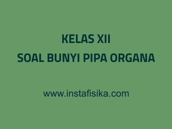 soal pipa organa pembahasan soal pipa organa