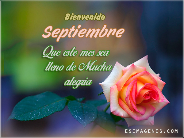 >>>>> BIENVENIDO SEPTIEMBRE <<<<<  Bienvenido-mes-de-septiembre-imagenes