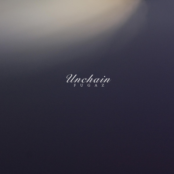 [Album] Unchain - Fugaz (2016.03.16/RAR/MP3)