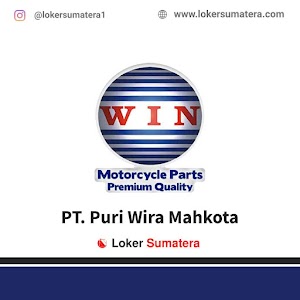 LOKER PEKANBARU, Lowongan Kerja Pekanbaru, PT. Puri Wira Mahkota sebagai Salesman