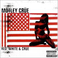 [2005] - Red, White & Crüe (2CDs)