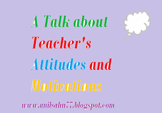 attitudes of teachers, teacher attitude, teaching attitude.