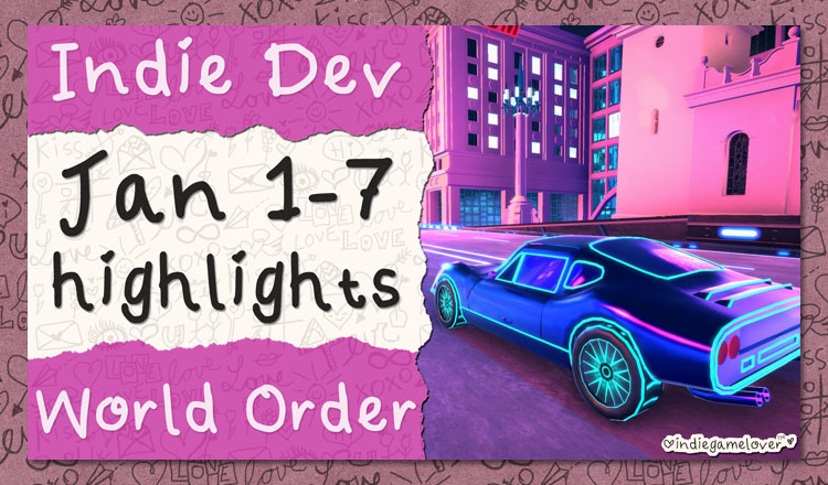 Indie Dev World Order ♥ Week 1 January