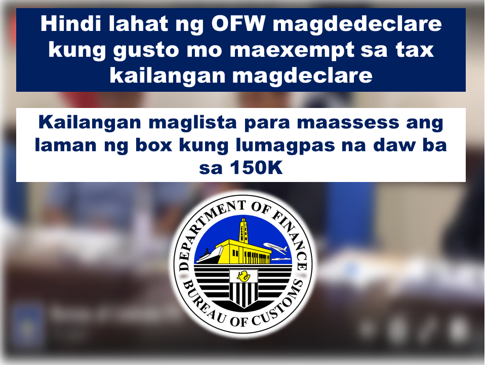 The new rule about the balikbayan boxes via Customs Memorandum Order 04-2017 is a hot issue for all the OFWs. The sudden implementation which will begin on August 1, has already built confusion and worry among the balikbayan box senders despite the assurance of the BOC that this will not affect the OFW balikbayan boxes. Bureau of Customs clarified that they are doing this measures to fight illegal smuggling and the legitimate OFWs should not worry about it. BOC also said that this is also being practiced in other countries and there is nothing new about it.  Bureau of Customs also said that the system will be used to avoid the names of the OFWs being used by illegal smugglers and to protect our borders against illegal drugs and firearms.  OFWs has privileges and tax exemptions pursuant to the Customs Modernization and Tariff Act Section 800 (g) of up to P150,000.  However, to avail the said privilege, they must follow the new rule under CMO 04-2017.         If anyone, including the OFWs do not want to avail of the privileges and tax exemptions, they can disregard the rule and send their balikbayan boxes but the BOC will charge the appropriate duties and taxes at a regular rate.  OFWs who wish to avail their privileges should comply with the regulation and submit all he needed documents such as the information sheet from BOC, receipts of the brand news items they purchased abroad, and the copy of their passport. However, for second hand items, receipts are no longer required provided that the sender will declare its depreciated value on the information sheet.  If the receipts are missing or misplaced, the sender should declare its approximate value on the information sheet.    Commissioner Nicanor Faeldon ensured the OFWs that there will be no opening of the balikbayan boxes. He said that the Bureau of Customs rely on the honesty of the OFWs. The boxes will run on x-ray scans and if they found suspicious items in the box, that's only when they will be prompt to inspect the contents of the suspicious box.  To download the 5 pages information sheet, click here.           Read More:         ©2017 THOUGHTSKOTO