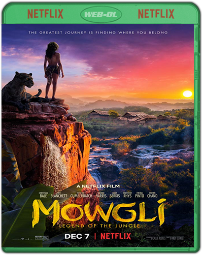 Mowgli: Legend Of The Jungle (2018) 1080p NF WEB-DL HDR HEVC Dual Latino-Inglés [Subt. Esp] (Aventuras. Drama)