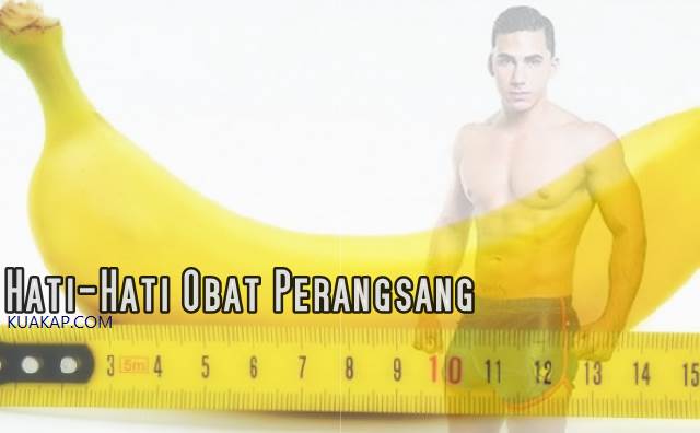 Hati-Hati Penggunan Obat Kuat Pria Jangan Salah Kalau Begini Hasilnya Hati-Hati Penggunan Obat Kuat Pria Jangan Salah Kalau Begini Hasilnya