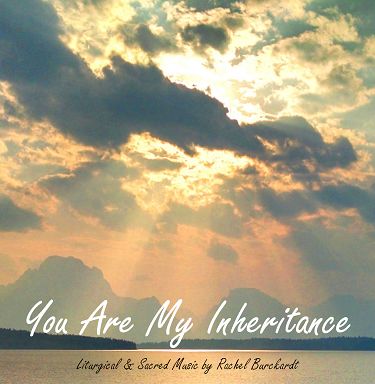 You Are My Inheritance