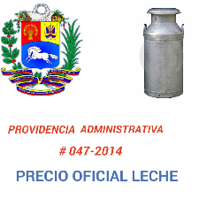 LECHE - Precio Oficial - Providencia Administrativa # 047-2014