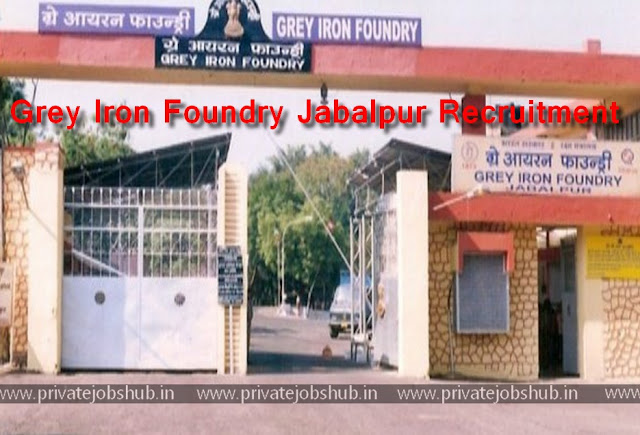 Grey Iron Foundry Jabalpur Recruitment Grey Iron Foundry Jabalpur Recruitment