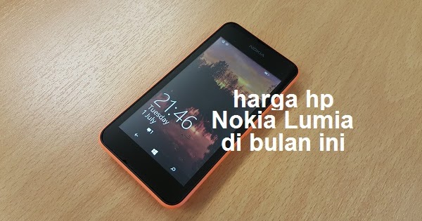 Harga Hp Nokia Lumia Baru dan Bekas | arhutek
