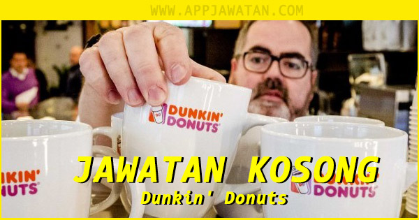 Jawatan Kosong di Dunkin' Donuts
