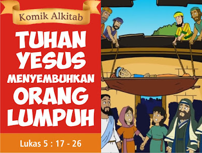 Komik Alkitab Anak: Tuhan Yesus Menyembuhkan Orang Lumpuh