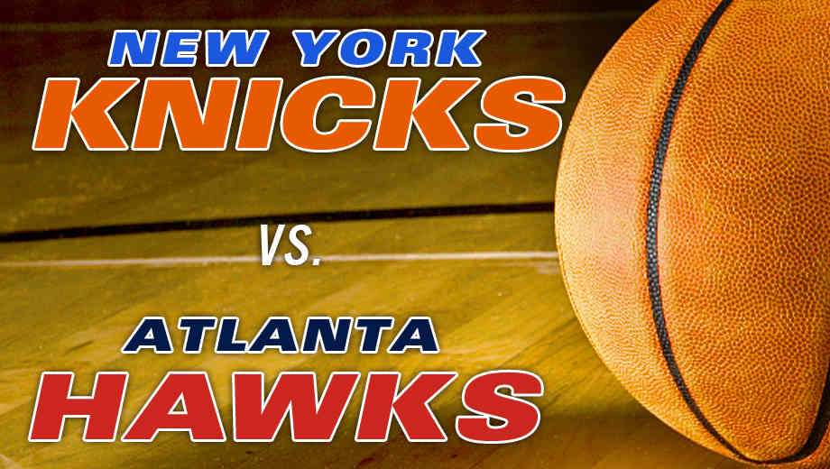 Gotham City Sports News W2W4 Atlanta Hawks vs. New York Knicks