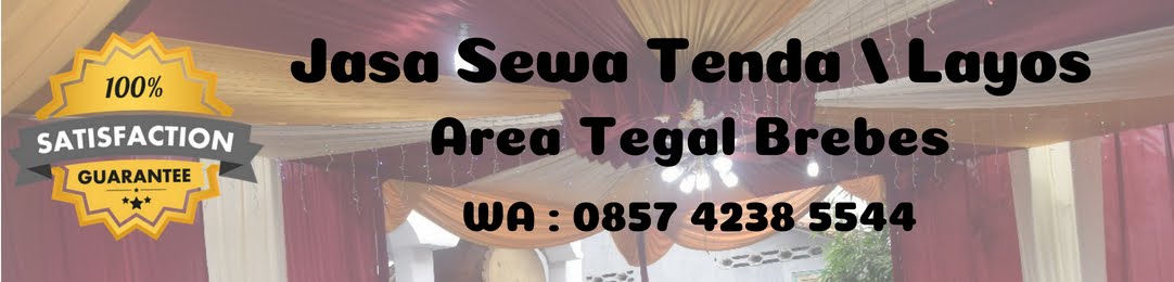 Sewa Tenda Tegal - Brebes Terpercaya / 0857.4238.5544