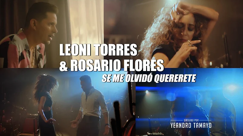 Leoni Torres & Rosario Flores - ¨Se me olvidó quererte¨ - Videoclip - Dirección: Yeandro Tamayo. Portal del Vídeo Clip Cubano
