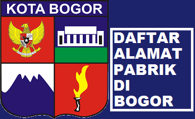 Daftar Alamat Pabrik Di Bogor 3 Alamat Jabodetabek