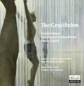 IN REVIEW: Sir John Stainer - THE CRUCIFIXION (Herald HAVPCD 399)