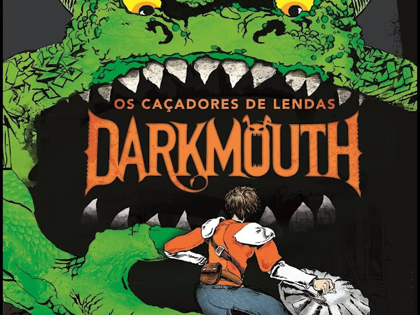 Darkmouth: Os Caçadores de Lendas Darkmouth #1 - Shane Hegarty