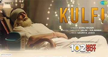 Kulfi Song Lyrics and Video - 102 Not Out || Amitabh Bachchan, Rishi Kapoor | Sonu Nigam