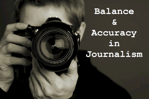 Balance &amp; Accuracy in Journalism