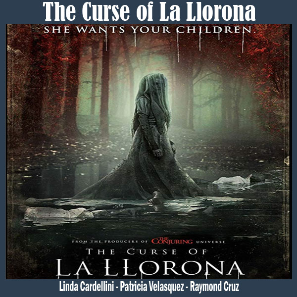 The Curse of La Llorona, Film The Curse of La Llorona, Sinopsis The Curse of La Llorona, Trailer The Curse of La Llorona, Review The Curse of La Llorona, Download Poster The Curse of La Llorona