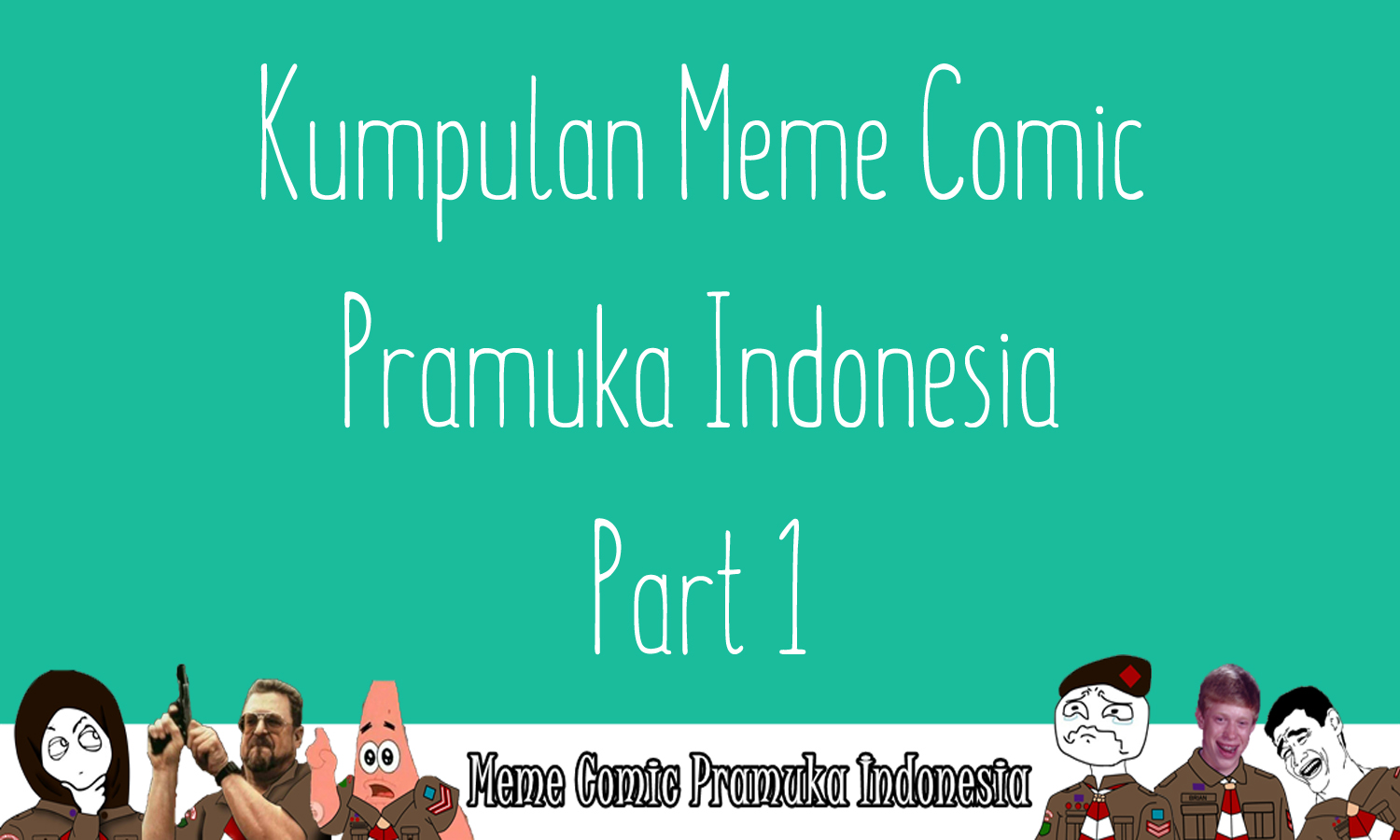 Kumpulan Meme Comic Pramuka Indonesia Part 1 KakaKiky