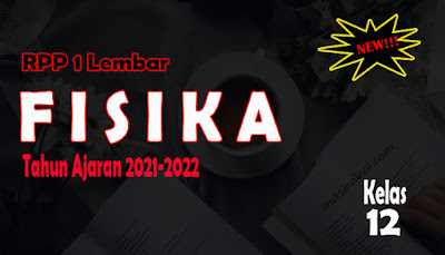 RPP 1 Lembar Fisika Kelas 12 Tahun Ajaran 2021-2022 Download RPP Fisika 1 Lembar SMA Download RPP 1 Lembar Fisika Kelas XII