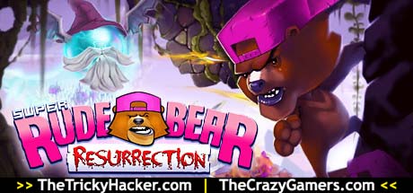 Super Rude Bear Resurrection Super Rude Bear Resurrection