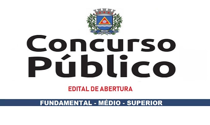 Concurso Público para cargos de nível Fundamental, Médio e Superior, com salários de até R$ 8.092,27 