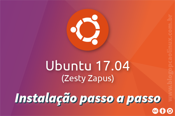 Guia de instalação do Ubuntu 17.04 Zesty Zapus