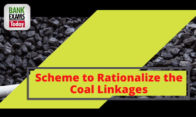 Scheme to Rationalize the Coal Linkages