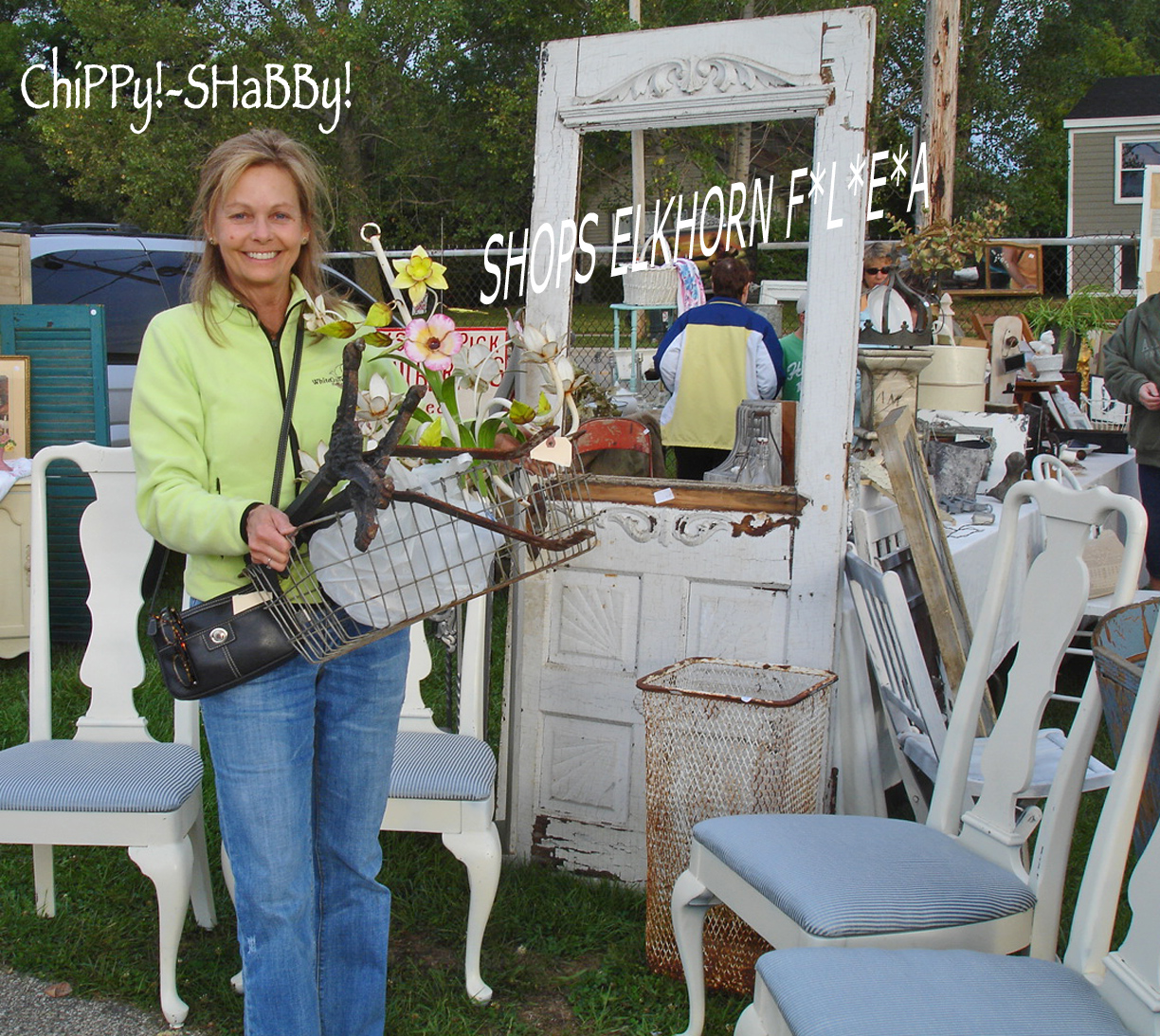 ChiPPy! SHaBBy! BeSt Weather ELKHORN FLEA MARKET Wisconsin
