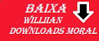  baixe willian Downloads moral