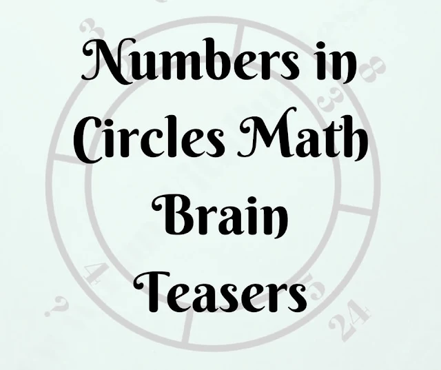 Numbers in Circles Math Brain Teasers