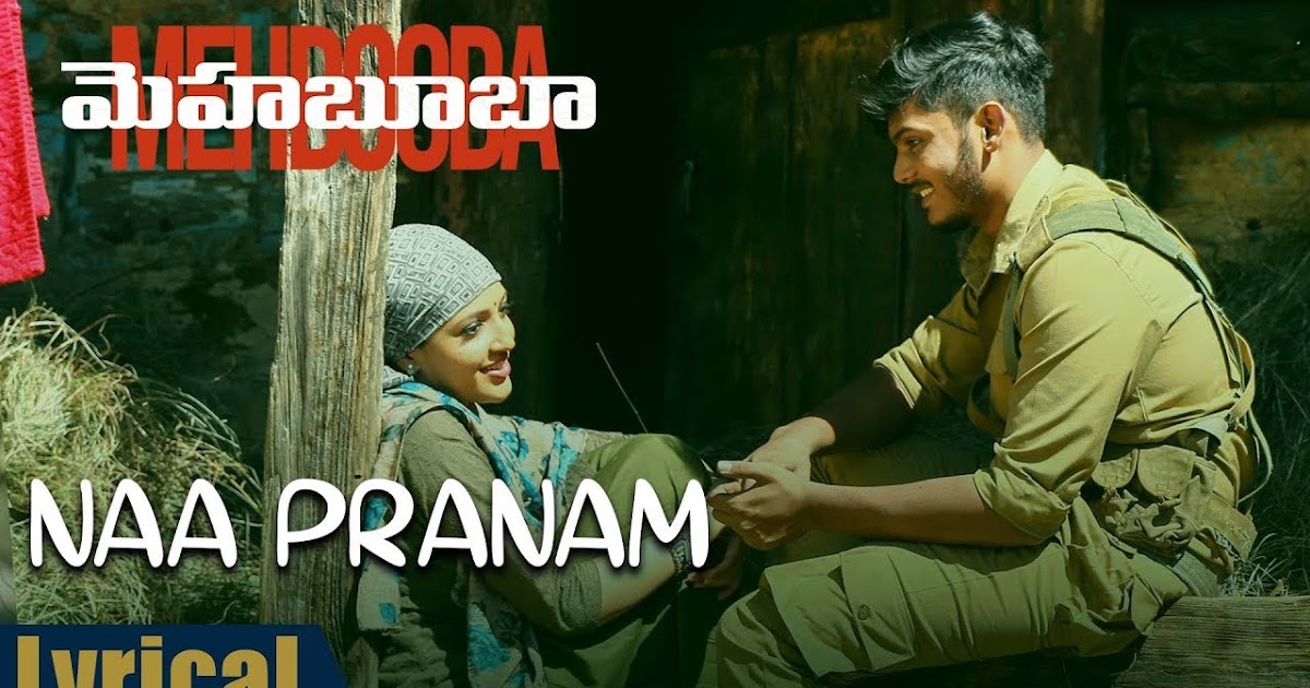 Naa Pranam Telugu Song Lyrics Mehbooba (2018)