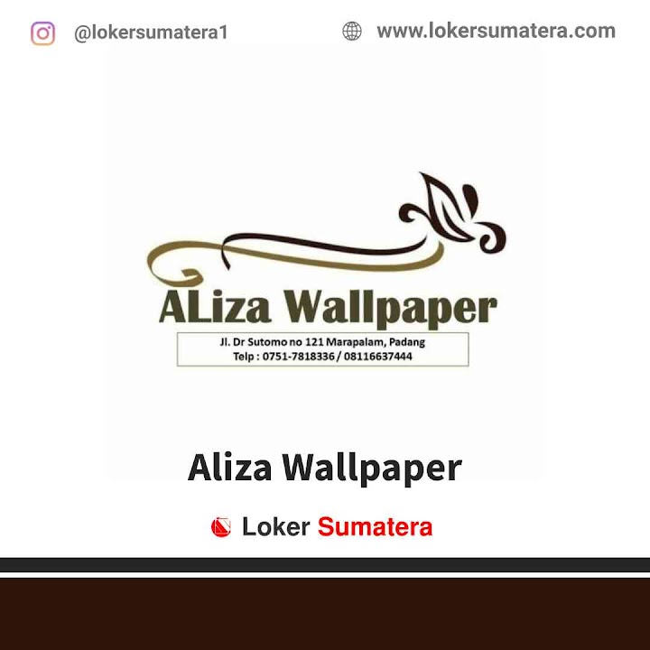 Loker Padang | Lowongan Kerja Padang, Aliza Wallpaper sebagai Admin Toko, Spesialis Teknisi Pemasangan Wallpaper dan Lantai Vinyl Loker Padang | Lowongan Kerja Padang, Aliza Wallpaper sebagai Admin Toko, Spesialis Teknisi Pemasangan Wallpaper dan Lantai Vinyl