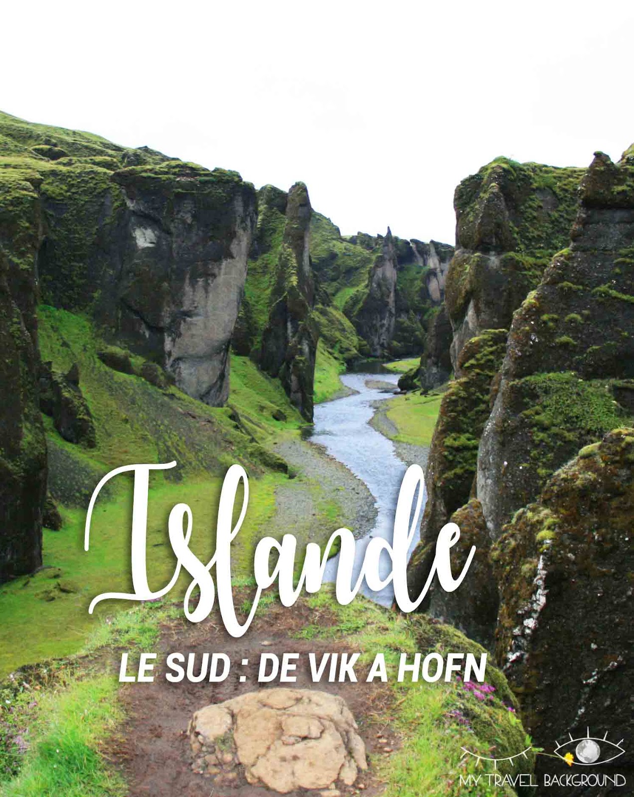 My Travel Background : le sud de l'Islande, de Vik à Höfn - Le canyon de Fjadrargljufur