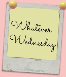 Whatever Wednesday