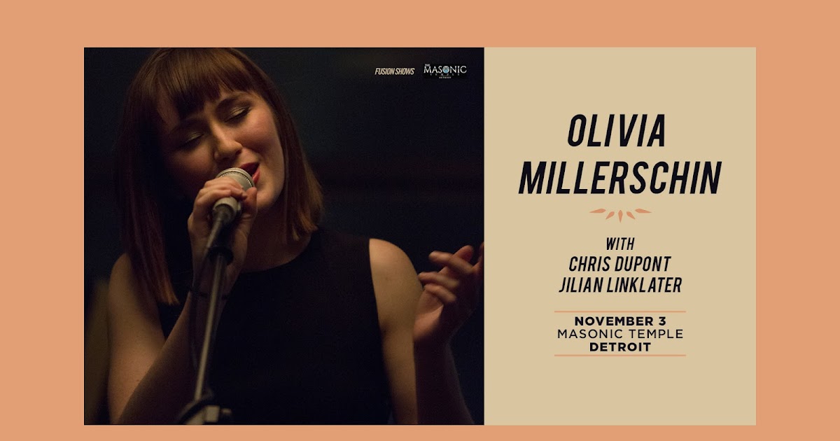 Hip In Detroit Win Tickets To See Olivia Millerschin At The Masonic Temple