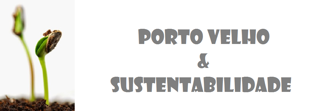 Porto Velho & Sustentabilidade