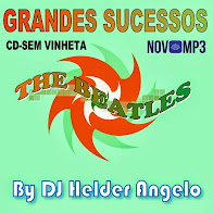 GRANDES SUCESSOS THE BEATLES BY DJ HELDER ANGELO SEM VINHETA