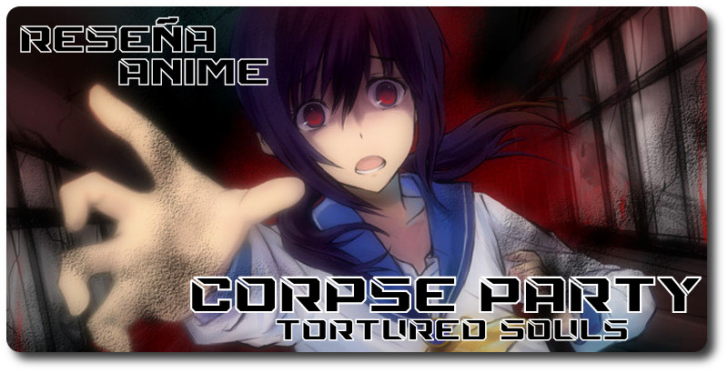 Reseña anime Corpse Party: Tortured Souls [Especial ...