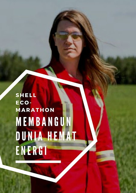 Shell Eco-marathon, Kompetisi Membangun Dunia yang Hemat Energi