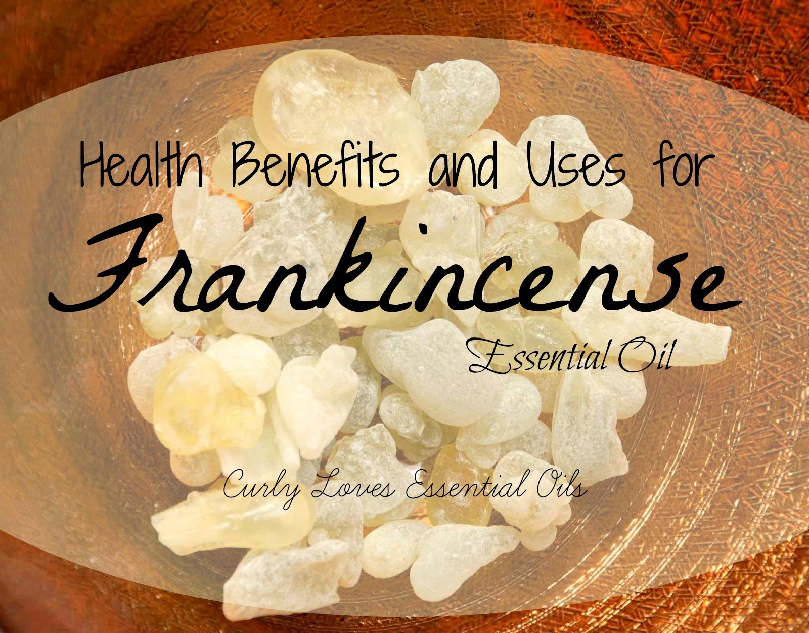 Curly Loves Essential Oils Health Benefits and Uses for Frankincense
