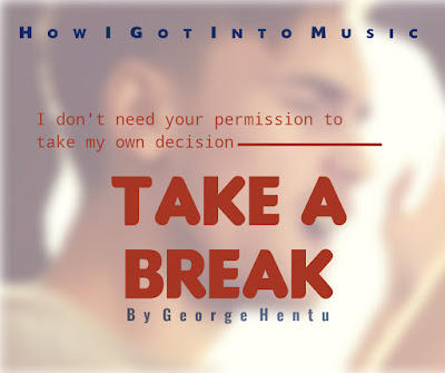 You Need To Take A Break by George Hentu You Need To Take A Break by George Hentu