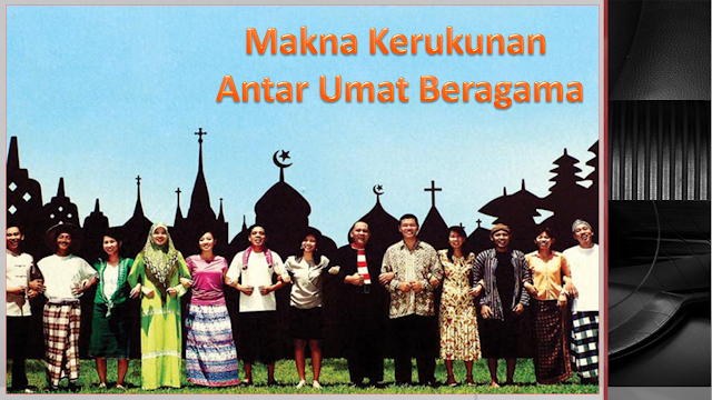 Makna Kerukunan Antar Umat Beragama JoeshaPictures