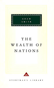 The Wealth of Nations (Everyman's Library)