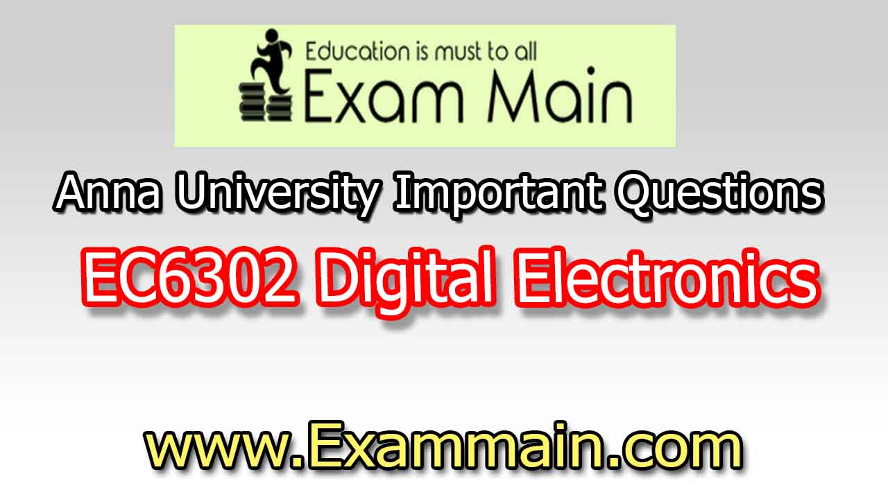 EC6302 Digital Electronics Important Questions Question bank Syllabus Model and Previous