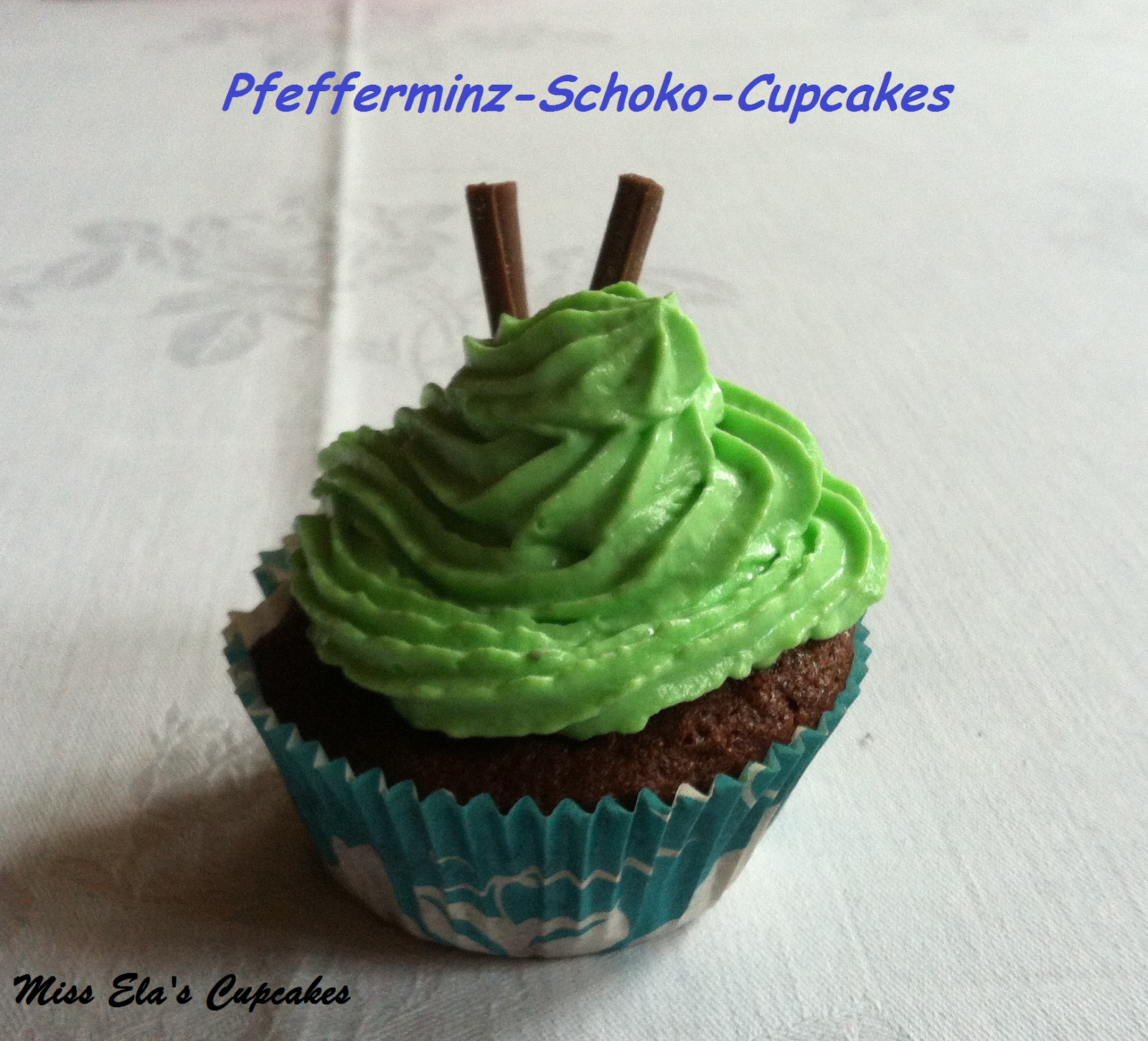 Miss Ela&amp;#39;s Cupcakes: Pfefferminz-Schoko-Cupcakes